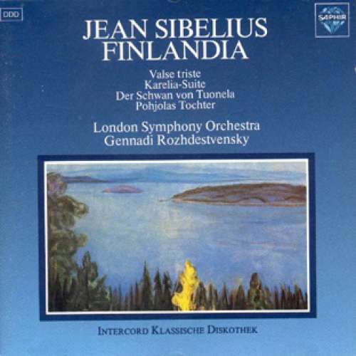 Cover Jean Sibelius - London Symphony Orchestra*, Gennadi Rozhdestvensky - Finlandia - Valse Triste - Karelia - Der Schwan Von Tuonela - Pohjolas Tochter (CD) Schallplatten Ankauf