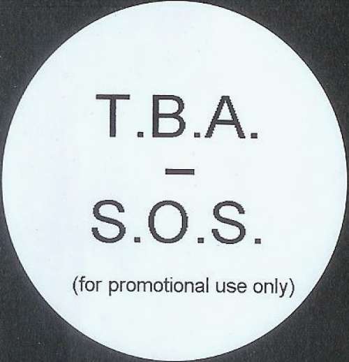 Cover T.B.A. (5) - S.O.S. (12, S/Sided, Promo, W/Lbl) Schallplatten Ankauf