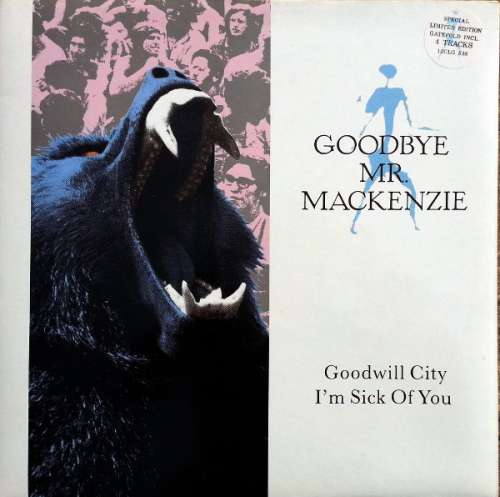 Cover Goodbye Mr. Mackenzie - Goodwill City / I'm Sick Of You (12, Ltd, Gat) Schallplatten Ankauf
