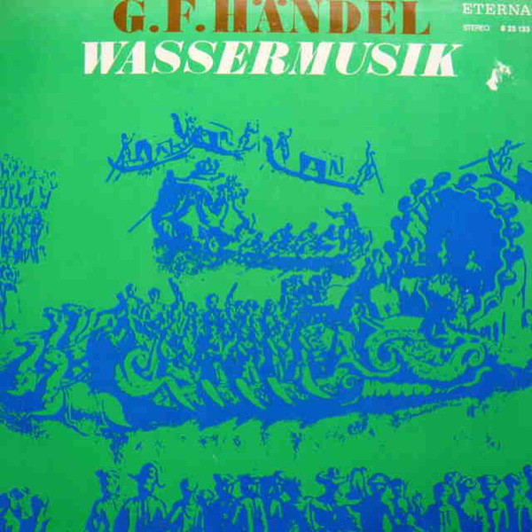 Cover G. F. Händel* - Concertgebouw-Orchester Amsterdam*, Eduard van Beinum - Wassermusik (LP) Schallplatten Ankauf