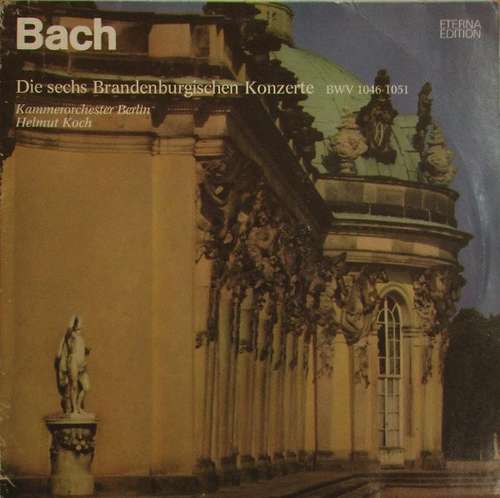 Cover Bach*, Kammerorchester Berlin, Helmut Koch - Die Sechs Brandenburgischen Konzerte BWV 1046-1051 (2xLP) Schallplatten Ankauf