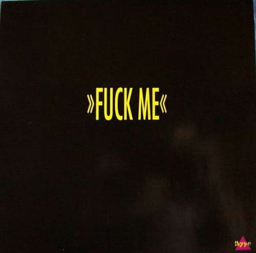 Cover The Bleep!* - Fuck Me (12, Maxi) Schallplatten Ankauf