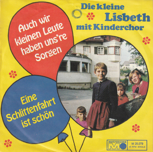 Cover Die Kleine Lisbeth - Auch Wir Kleinen Leute Haben Uns're Sorgen / Eine Schlittenfahrt Ist Schön (7, Single) Schallplatten Ankauf