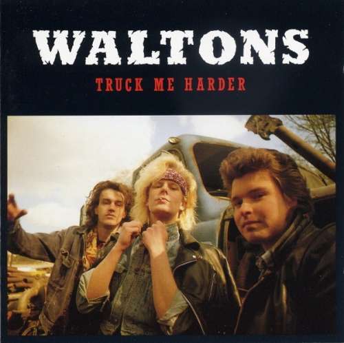 Cover Waltons* - Truck Me Harder (CD, Album) Schallplatten Ankauf
