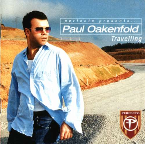 Cover Paul Oakenfold - Perfecto Presents... Paul Oakenfold Travelling (2xCD, Comp, Mixed) Schallplatten Ankauf