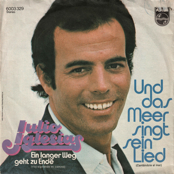 Cover Julio Iglesias - Und Das Meer Singt Sein Lied (Cantándole Al Mar) (7, Single) Schallplatten Ankauf