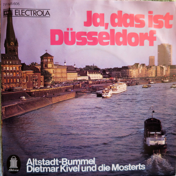 Bild Dietmar Kivel und Die Mosterts - Ja, Das Ist Düsseldorf / Altstadt-Bummel (7, Single) Schallplatten Ankauf
