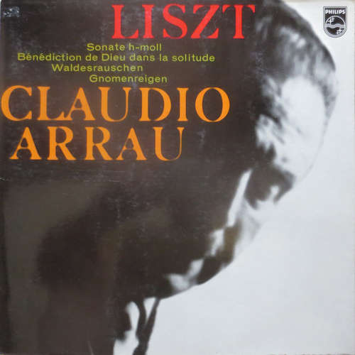 Bild Liszt* - Claudio Arrau - Sonate H-moll / Bénédiction De Dieu Dans La Solitude / Waldesrauschen / Gnomenreigen (LP) Schallplatten Ankauf