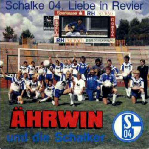Cover Ährwin Und Die Schalker* - Schalke 04, Liebe In Revier (7, Single) Schallplatten Ankauf