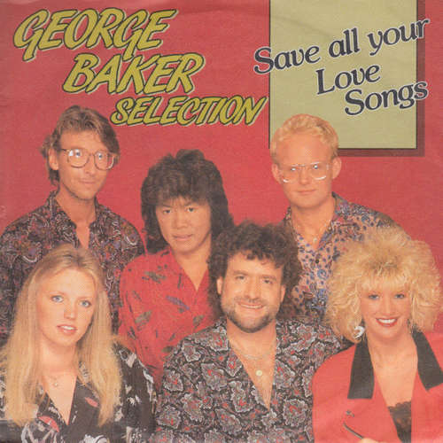 Cover George Baker Selection - Save All Your Love Songs (7, Single) Schallplatten Ankauf
