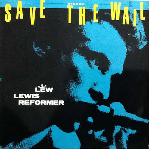 Cover Lew Lewis Reformer - Save The Wail (LP, Album) Schallplatten Ankauf