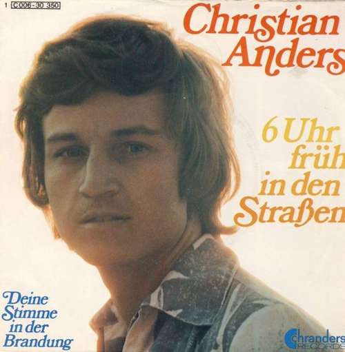 Cover Christian Anders - 6 Uhr Früh In Den Straßen (7, Single) Schallplatten Ankauf