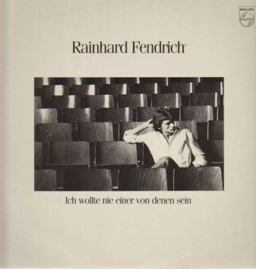 Cover Rainhard Fendrich - Ich Wollte Nie Einer Von Denen Sein (LP, Album) Schallplatten Ankauf