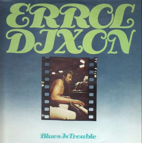 Cover Errol Dixon - Blues Is Trouble (LP, Album) Schallplatten Ankauf