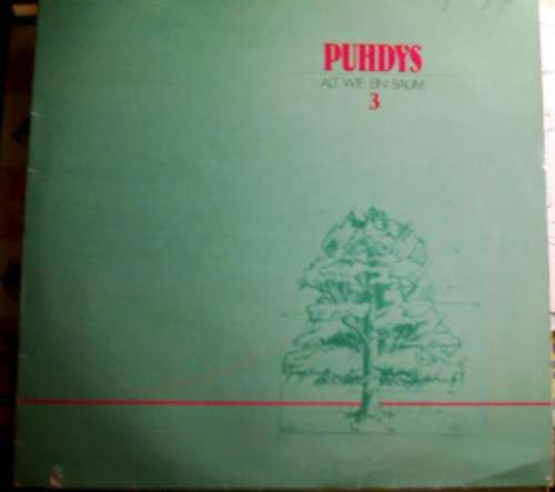 Cover Puhdys - 3 Alt Wie Ein Baum (LP, Comp, RE) Schallplatten Ankauf