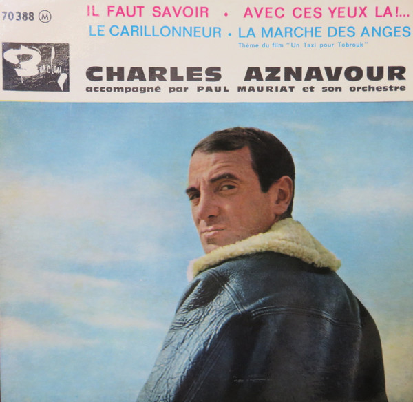 Cover Charles Aznavour Accompagné Par Paul Mauriat Et Son Orchestre* - Il Faut Savoir (7, EP, Mono) Schallplatten Ankauf