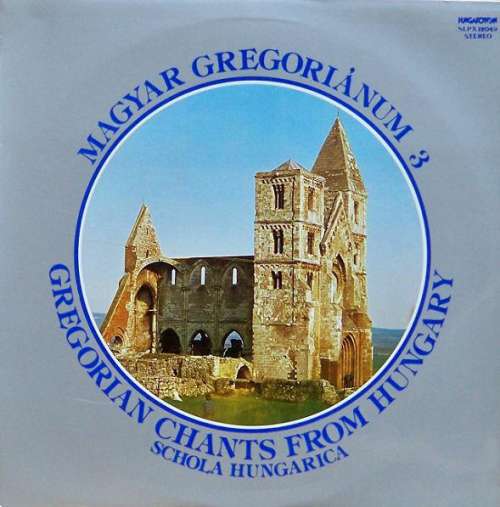 Cover Schola Hungarica - Magyar Gregoriánum 3 (Gregorian Chants From Hungary) (LP) Schallplatten Ankauf