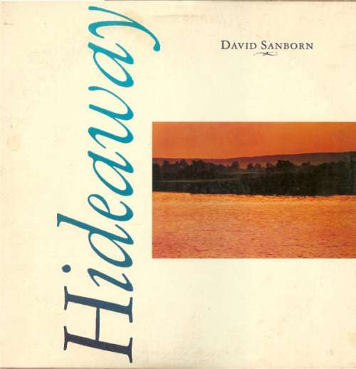 Cover David Sanborn - Hideaway (LP, Album) Schallplatten Ankauf