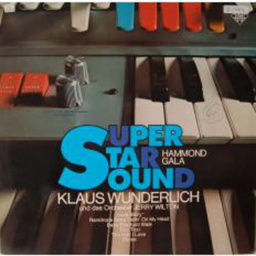 Cover Klaus Wunderlich Und Das Orchester Jerry Wilton - Super Star Sound Hammond Gala (LP, Album) Schallplatten Ankauf