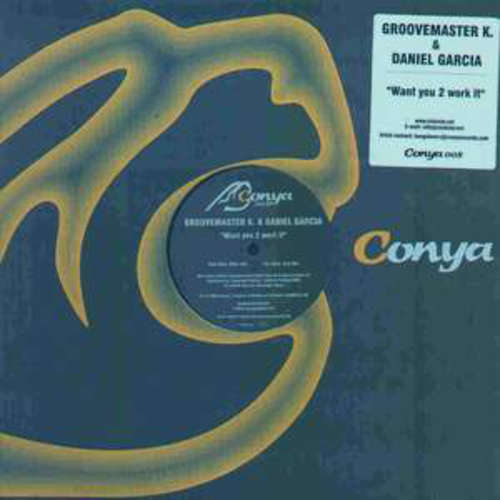 Cover Groovemaster K. & Daniel Garcia - Want You 2 Work It (12) Schallplatten Ankauf