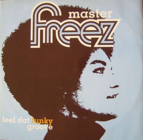 Cover Master Freez - Feel Dat Funky Groove (12) Schallplatten Ankauf