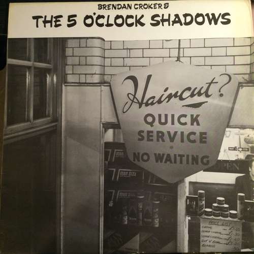 Cover Brendan Croker & The 5 O'Clock Shadows* - A Close Shave (LP, Album) Schallplatten Ankauf