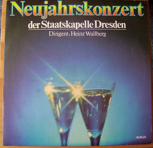 Cover Heinz Wallberg, Staatskapelle Dresden - Neujahrskonzert Der Staatskapelle Dresden (LP, Album) Schallplatten Ankauf
