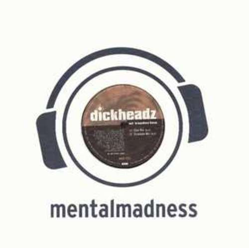 Cover Dickheadz - Wir Brauchen Bass (12) Schallplatten Ankauf