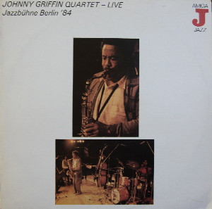 Cover Johnny Griffin Quartet* - Live · Jazzbühne Berlin '84 (LP) Schallplatten Ankauf