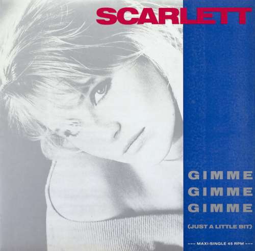 Cover Scarlett (9) - Gimme Gimme Gimme (Just A Little Bit) (12, Maxi) Schallplatten Ankauf