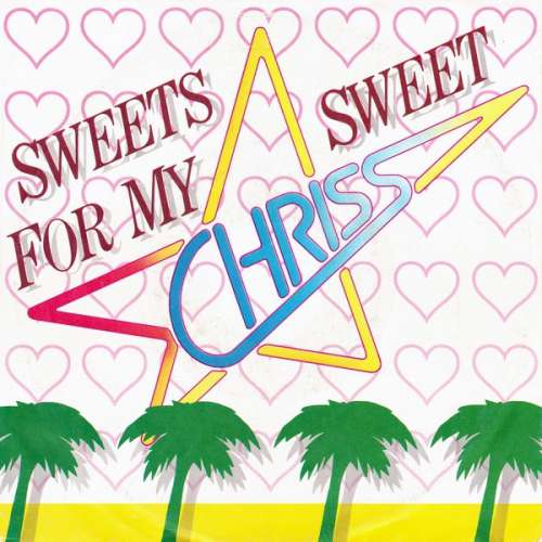 Cover Chriss (3) - Sweets For My Sweet (7, Single) Schallplatten Ankauf
