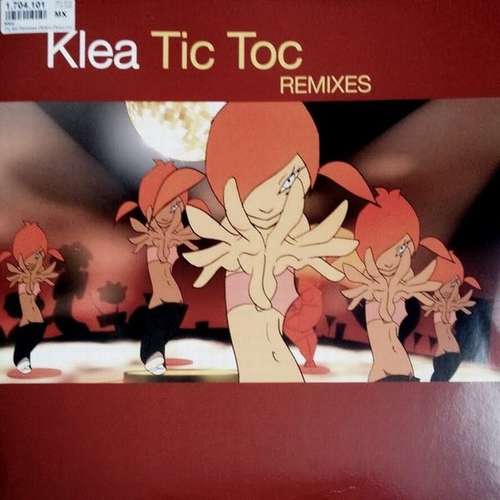 Cover Klea - Tic Toc (The Remixes) (12) Schallplatten Ankauf
