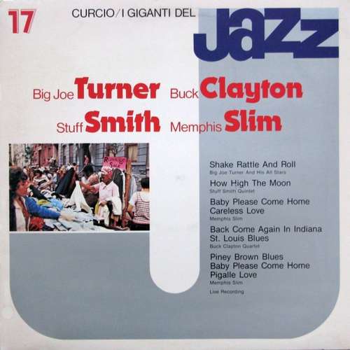 Cover Big Joe Turner, Buck Clayton, Stuff Smith, Memphis Slim - I Giganti Del Jazz Vol. 17 (LP, Comp) Schallplatten Ankauf