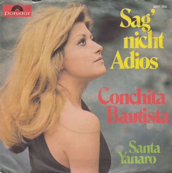 Cover Conchita Bautista - Sag' Nicht Adios (7) Schallplatten Ankauf