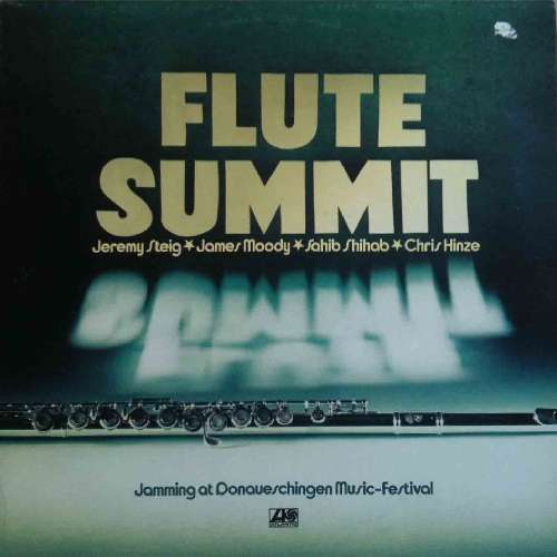 Cover Jeremy Steig, James Moody, Sahib Shihab, Chris Hinze - Flute Summit Jamming At Donaueschingen Music-Festival (LP) Schallplatten Ankauf