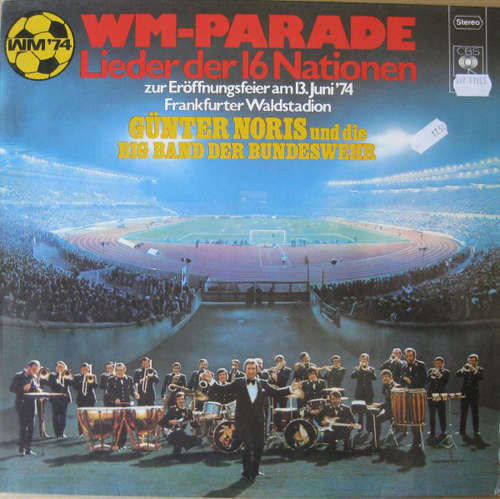 Cover Günter Noris Und Die Big Band Der Bundeswehr - WM-Parade - Lieder Der 16 Nationen Zur Eröffnungsfeier Am 13. Juni '74 Frankfurter Waldstadion (LP) Schallplatten Ankauf