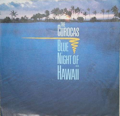 Cover The Curocas - Blue Night Of Hawaii (7, Single) Schallplatten Ankauf