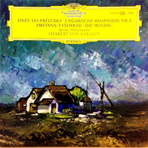 Cover Liszt* / Smetana* - Berliner Philharmoniker, Herbert von Karajan - Les Préludes · Ungarische Rhapsodie Nr. 2 / Vyšehrad · Die Moldau (LP, RE) Schallplatten Ankauf