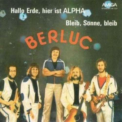Cover Berluc - Hallo Erde, Hier Ist Alpha / Bleib, Sonne, Bleib (7, Single) Schallplatten Ankauf