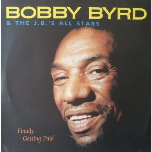 Cover Bobby Byrd & The J.B.'s All Stars - Finally Getting Paid (LP, Album) Schallplatten Ankauf