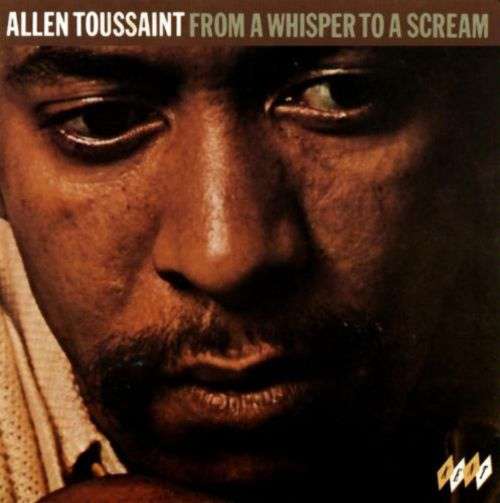 Cover Allen Toussaint - From A Whisper To A Scream (CD, Album, RE) Schallplatten Ankauf
