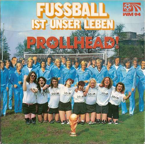 Cover Prollhead! - Fussball Ist Unser Leben (7) Schallplatten Ankauf