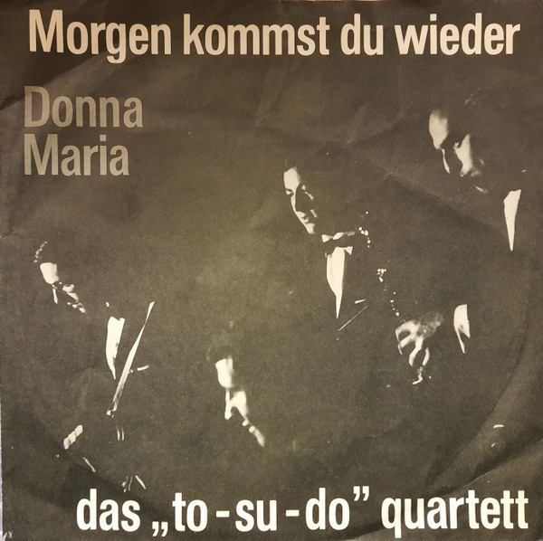 Cover zu To-Su-Do-Quartett* - Morgen Kommst Du Wieder / Donna Maria (7) Schallplatten Ankauf