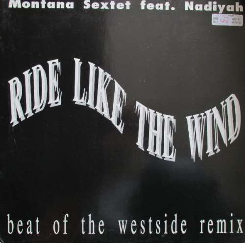 Cover Montana Sextet feat. Nadiyah - Ride Like The Wind (Beat Of The Westside Remix) (12) Schallplatten Ankauf