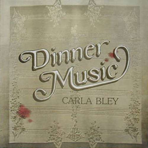 Cover Carla Bley - Dinner Music (LP, Album) Schallplatten Ankauf