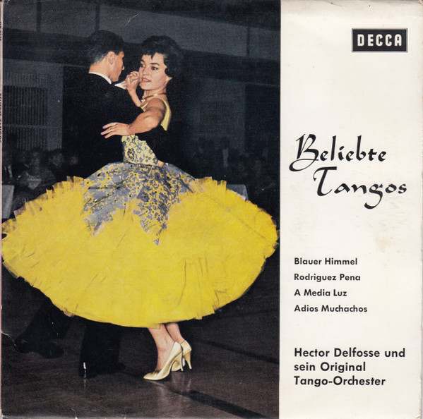 Cover Hector Delfosse Und Sein Original Tango-Orchester* - Beliebte Tangos (7, EP) Schallplatten Ankauf