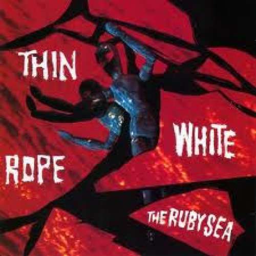 Cover Thin White Rope - The Ruby Sea (LP, Album) Schallplatten Ankauf