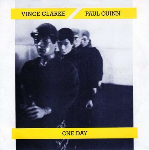 Cover Vince Clarke & Paul Quinn - One Day (7, Single) Schallplatten Ankauf
