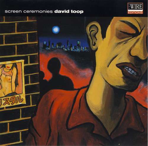 Cover David Toop - Screen Ceremonies (CD, Album) Schallplatten Ankauf