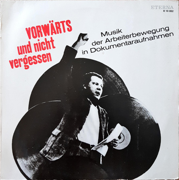 Bild Various - Vorwärts Und Nicht Vergessen - Musik Der Arbeiterbewegung In Dokumentaraufnahmen (LP, Comp) Schallplatten Ankauf